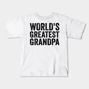 Worlds Greatest Grandpa - Text Style Black Font Kids T-Shirt